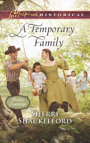 [Prairie Courtships 07] • A Temporary Family